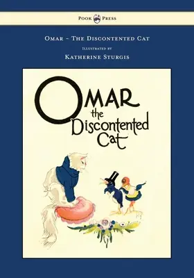 Omar - Le chat mécontent - Illustré par Katherine Sturgis - Omar - The Discontented Cat - Illustrated by Katherine Sturgis