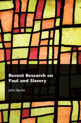 Recherches récentes sur Paul et l'esclavage - Recent Research on Paul and Slavery