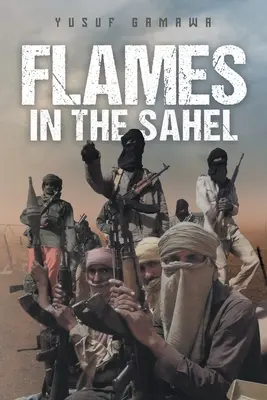 Flammes au Sahel - Flames in the Sahel