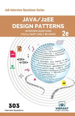 Java/J2EE Design Patterns Interview Questions You'll Most Likely Beked : Deuxième édition - Java/J2EE Design Patterns Interview Questions You'll Most Likely Be Asked: Second Edition