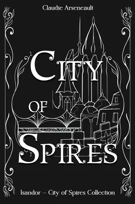 La cité des flèches : L'édition collector - City of Spires: Collected Edition