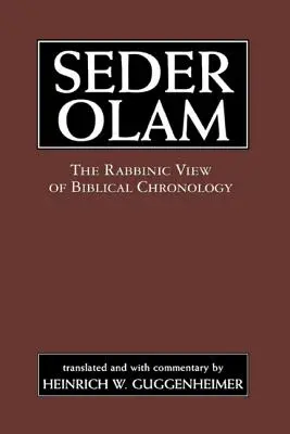 Seder Olam : La vision rabbinique de la chronologie biblique - Seder Olam: The Rabbinic View of Biblical Chronology