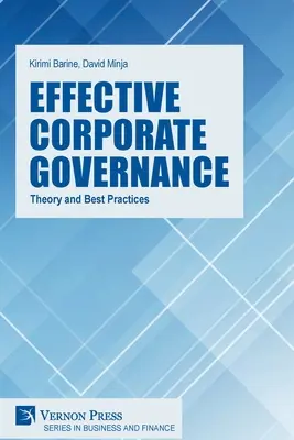 Une gouvernance d'entreprise efficace : Théorie et meilleures pratiques - Effective Corporate Governance: Theory and Best Practices