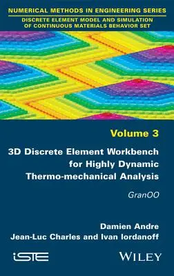 Atelier d'éléments discrets en 3D pour l'analyse thermomécanique hautement dynamique : Granoo - 3D Discrete Element Workbench for Highly Dynamic Thermo-Mechanical Analysis: Granoo