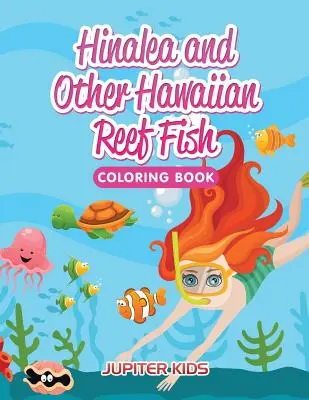Hinalea et autres poissons de récifs hawaïens : livre à colorier - Hinalea and Other Hawaiian Reef Fish Coloring Book