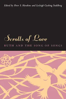 Parchemins d'amour : Ruth et le Cantique des Cantiques - Scrolls of Love: Ruth and the Song of Songs