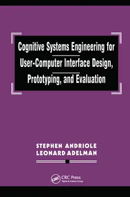 Ingénierie des systèmes cognitifs pour la conception, le prototypage et l'évaluation de l'interface utilisateur-ordinateur - Cognitive Systems Engineering for User-computer Interface Design, Prototyping, and Evaluation