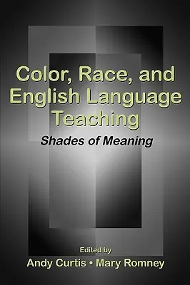 Couleur, race et enseignement de l'anglais : nuances de sens - Color, Race, and English Language Teaching: Shades of Meaning