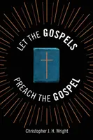 Que les Évangiles prêchent l'Évangile : Sermons autour de la Croix - Let the Gospels Preach the Gospel: Sermons around the Cross