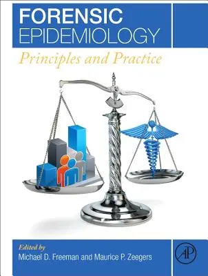 Épidémiologie médico-légale : Principes et pratiques - Forensic Epidemiology: Principles and Practice