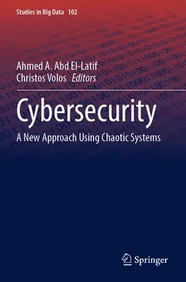 Cybersécurité : Une nouvelle approche utilisant des systèmes chaotiques - Cybersecurity: A New Approach Using Chaotic Systems