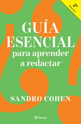 Gua Esencial Para Aprender a Redactar (en anglais) - Gua Esencial Para Aprender a Redactar