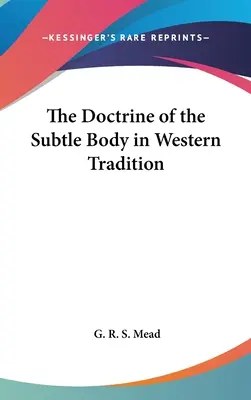 La doctrine du corps subtil dans la tradition occidentale - The Doctrine of the Subtle Body in Western Tradition