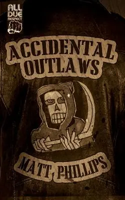 Les hors-la-loi accidentels - Accidental Outlaws