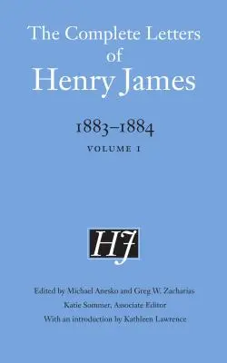 Les lettres complètes de Henry James, 1883-1884 : Volume 1 - The Complete Letters of Henry James, 1883-1884: Volume 1