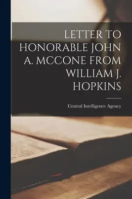 Lettre de William J. Hopkins à l'honorable John A. McCone - Letter to Honorable John A. McCone from William J. Hopkins