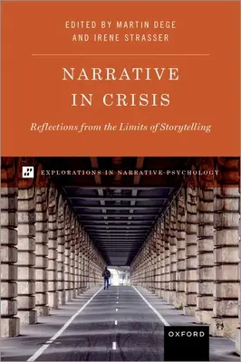 La narration en crise : Réflexions sur les limites de la narration - Narrative in Crisis: Reflections from the Limits of Storytelling