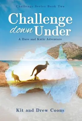 Challenge Down Under : Une aventure de Dave et Katie - Challenge Down Under: A Dave and Katie Adventure