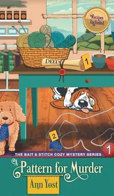 Pattern for Murder (The Bait & Stitch Cozy Mystery Series, Livre 1) - Pattern for Murder (The Bait & Stitch Cozy Mystery Series, Book 1)