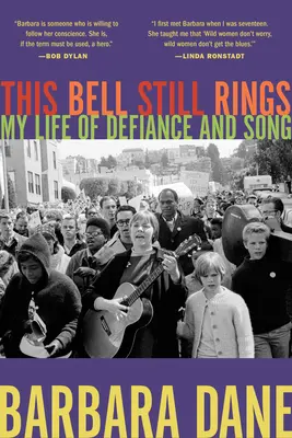 Cette cloche sonne encore : Ma vie de défi et de chanson - This Bell Still Rings: My Life of Defiance and Song