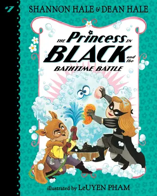 La princesse en noir et la bataille du bain : #7 - The Princess in Black and the Bathtime Battle: #7