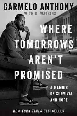Là où les lendemains ne sont pas promis : Un mémoire de survie et d'espoir - Where Tomorrows Aren't Promised: A Memoir of Survival and Hope