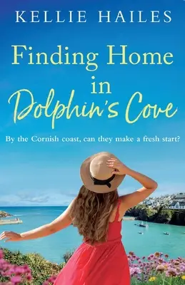 Un foyer dans la baie des dauphins - Finding Home in Dolphin's Cove