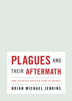 Les fléaux et leurs conséquences : Comment les sociétés se remettent des pandémies - Plagues and Their Aftermath: How Societies Recover from Pandemics