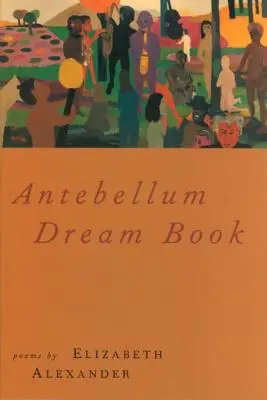 Livre de rêves d'Antebellum - Antebellum Dream Book