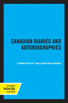 Journaux intimes et autobiographies canadiens - Canadian Diaries and Autobiographies