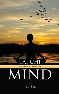 Tai Chi Mind : Révisé - Tai Chi Mind: Revised