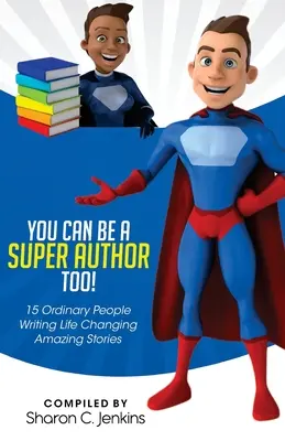 Vous aussi, vous pouvez être un super auteur ! - You Can Be A Super Author Too!