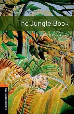 Oxford Bookworms Library : Le Livre de la Jungle : Niveau 2 : Vocabulaire de 700 mots - Oxford Bookworms Library: The Jungle Book: Level 2: 700-Word Vocabulary