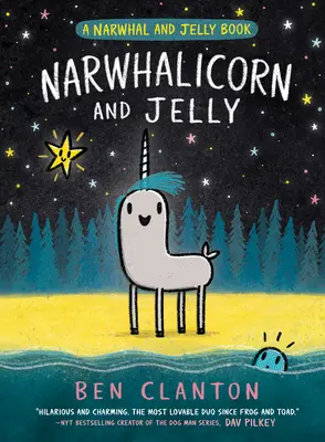 Narvalicorne et Gelée (Livre 7 de Narval et Gelée) - Narwhalicorn and Jelly (a Narwhal and Jelly Book #7)