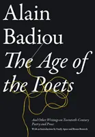 L'âge des poètes - Et autres écrits sur la poésie et la prose du vingtième siècle - Age of the Poets - And Other Writings on Twentieth-Century Poetry and Prose