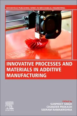 Procédés et matériaux innovants dans la fabrication additive - Innovative Processes and Materials in Additive Manufacturing