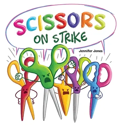 Ciseaux en grève : Un livre pour enfants drôle, rimé et lu à haute voix sur le respect et la gentillesse à l'égard des fournitures scolaires - Scissors on Strike: A Funny, Rhyming, Read Aloud Kid's Book About Respect and Kindness for School Supplies