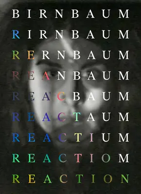 Dara Birnbaum : Réaction - Dara Birnbaum: Reaction