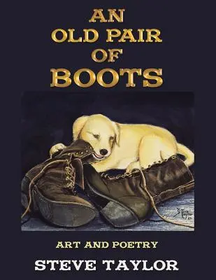 Une vieille paire de bottes : Art et poésie - An Old Pair of Boots: Art and Poetry