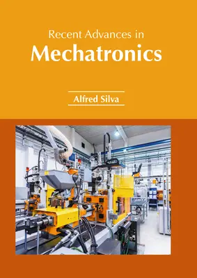 Progrès récents en mécatronique - Recent Advances in Mechatronics