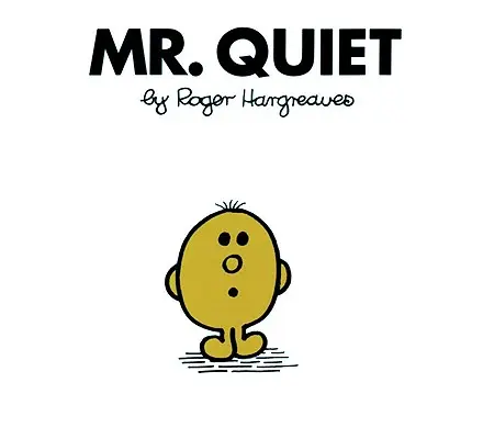 Monsieur Tranquille - Mr. Quiet