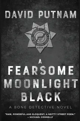 Un redoutable clair de lune noir : Le détective des os, un roman de Dave Beckett - A Fearsome Moonlight Black: The Bone Detective, A Dave Beckett Novel