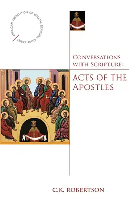 Conversations avec l'Écriture : Actes des Apôtres - Conversations with Scripture: Acts of the Apostles