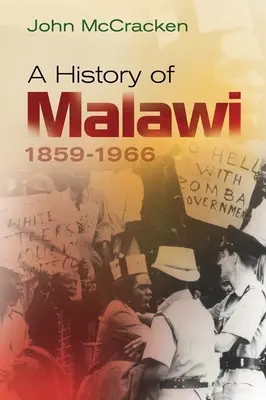 Histoire du Malawi, 1859-1966 - A History of Malawi, 1859-1966