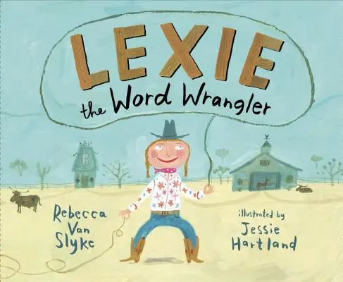 Lexie, l'arpenteuse de mots - Lexie the Word Wrangler