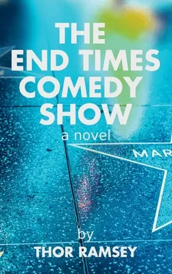 Le spectacle comique de la fin des temps - The End Times Comedy Show