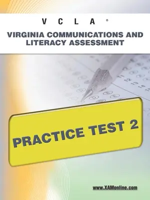 Vcla Virginia Communication and Literacy Assessment (évaluation de la communication et de l'alphabétisation en Virginie) - Test d'entraînement 2 - Vcla Virginia Communication and Literacy Assessmentpractice Test 2