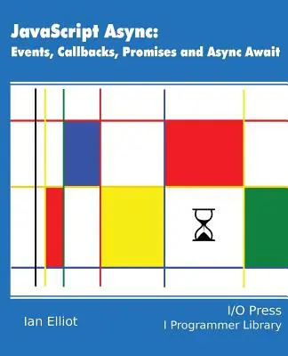 JavaScript Async : Événements, rappels, promesses et attente asynchrone - JavaScript Async: Events, Callbacks, Promises and Async Await