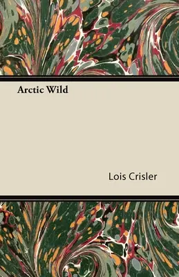 L'Arctique sauvage - Arctic Wild