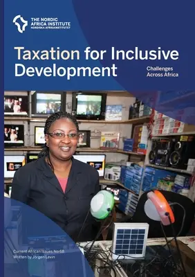 La fiscalité au service d'un développement inclusif : les défis à relever en Afrique - Taxation for inclusive development: challenges across Africa
